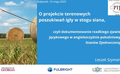 Językoznawcza środa z prof. Leszkiem Szymańskim – o poszukiwaniu językowej „Igły w stogu siana”